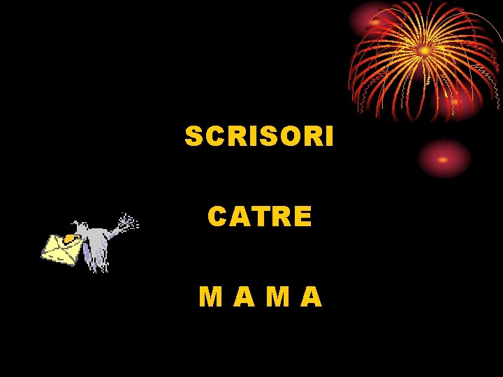 SCRISORI CATRE MAMA 