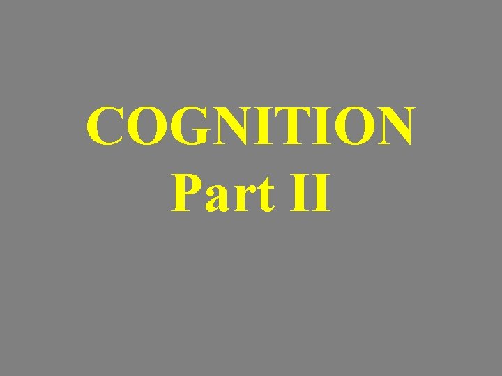 COGNITION Part II 