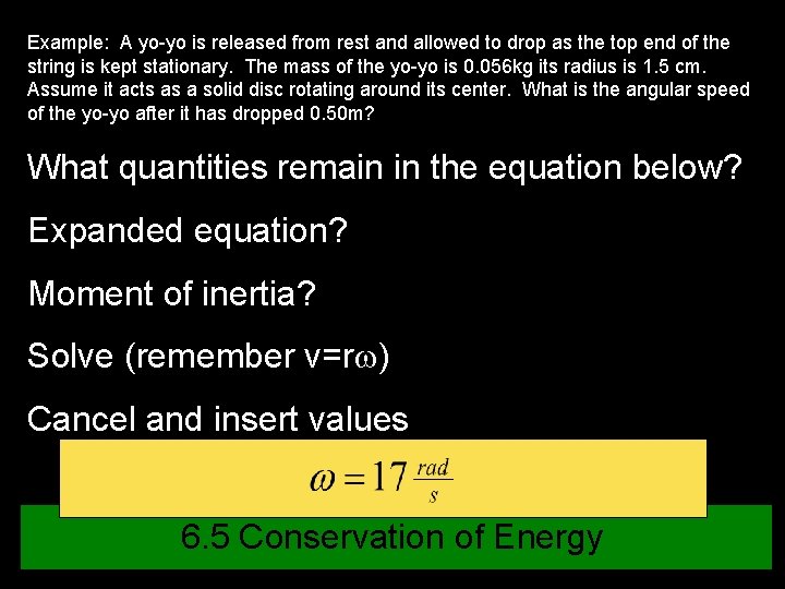 Example: A yo-yo is released from rest and allowed to drop as the top