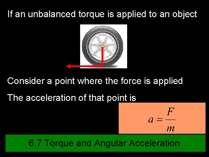 If an unbalanced torque is applied to an object Consider a point where the