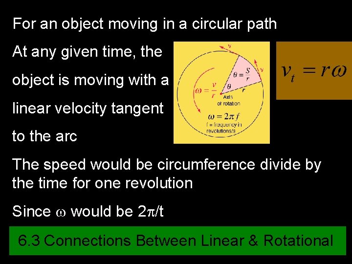 For an object moving in a circular path At any given time, the object