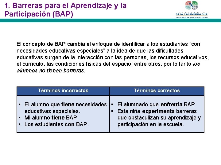 1. Barreras para el Aprendizaje y la Participación (BAP) El concepto de BAP cambia