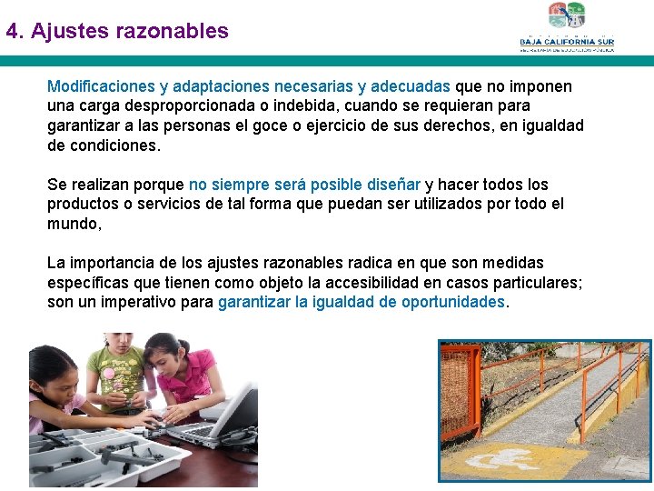 4. Ajustes razonables Modificaciones y adaptaciones necesarias y adecuadas que no imponen una carga