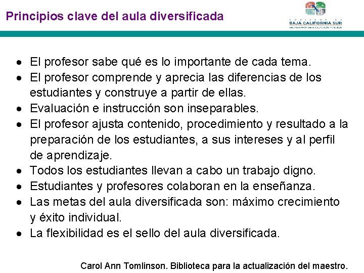 Principios clave del aula diversificada El profesor sabe qué es lo importante de cada