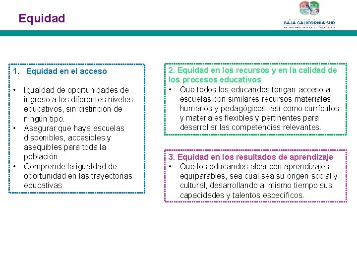 Equidad 1. Equidad en el acceso • • • Igualdad de oportunidades de ingreso