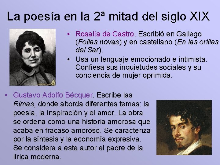 La poesía en la 2ª mitad del siglo XIX • Rosalía de Castro. Escribió