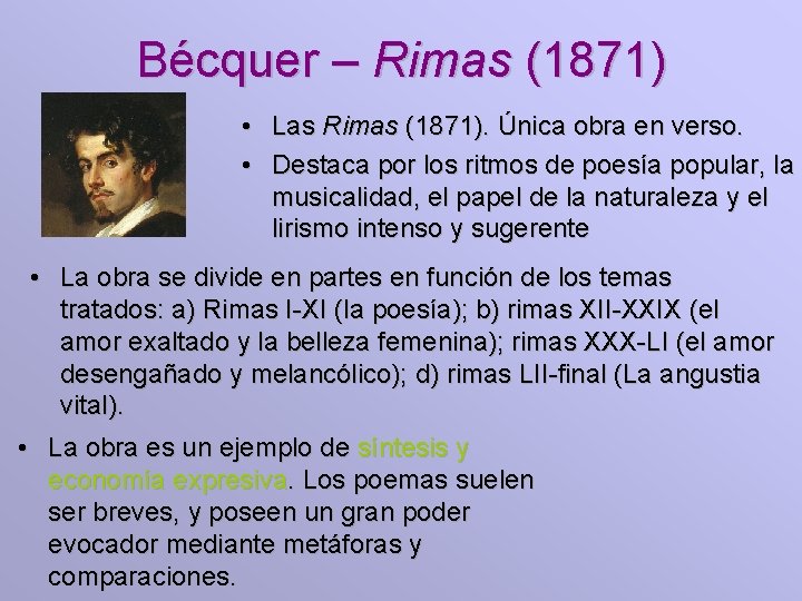 Bécquer – Rimas (1871) • Las Rimas (1871). Única obra en verso. • Destaca