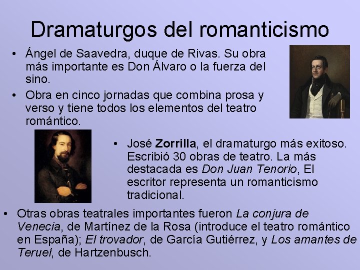 Dramaturgos del romanticismo • Ángel de Saavedra, duque de Rivas. Su obra más importante