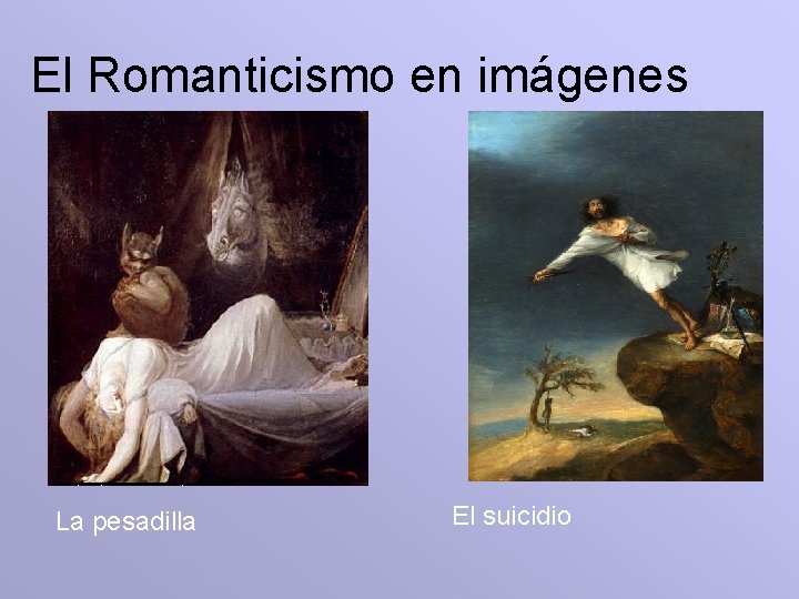 El Romanticismo en imágenes La pesadilla El suicidio 