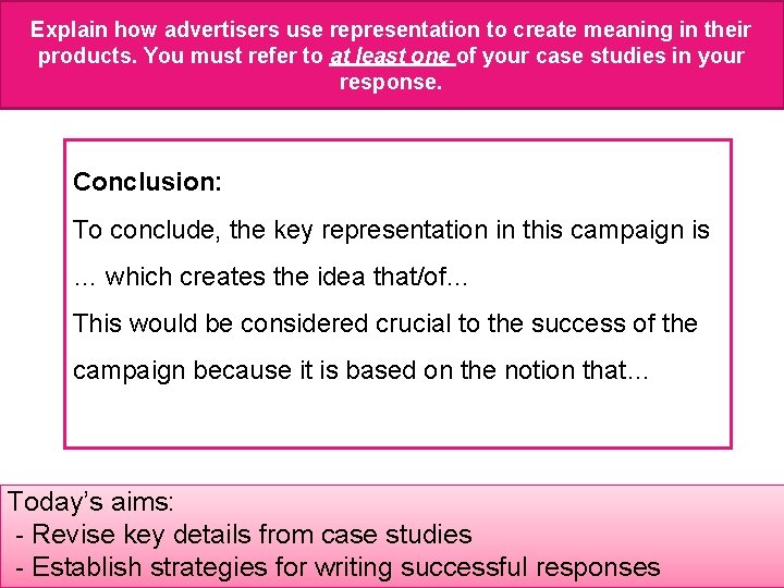 Explain how advertisers use representation to create meaning in their products. You must refer