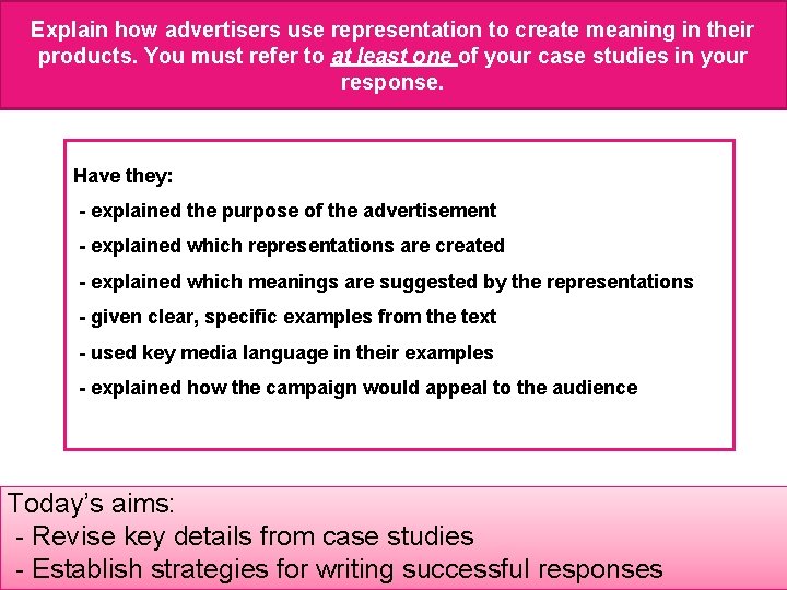 Explain how advertisers use representation to create meaning in their products. You must refer
