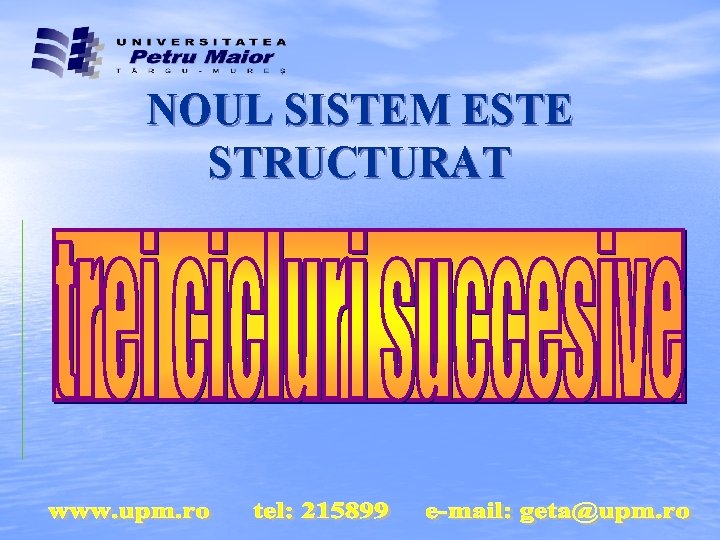 NOUL SISTEM ESTE STRUCTURAT 