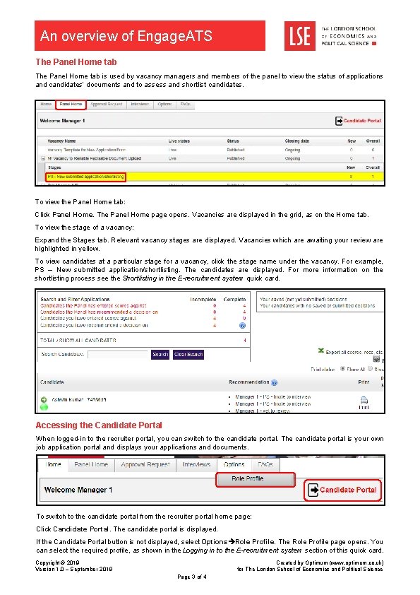 An overview of Engage. ATS The Panel Home tab is used by vacancy managers An overview of Engage. ATS The Panel Home tab is used by vacancy managers
