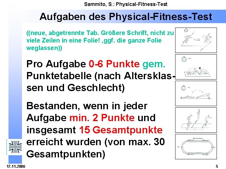 Sammito, S. : Physical-Fitness-Test Aufgaben des Physical-Fitness-Test ((neue, abgetrennte Tab. Größere Schrift, nicht zu