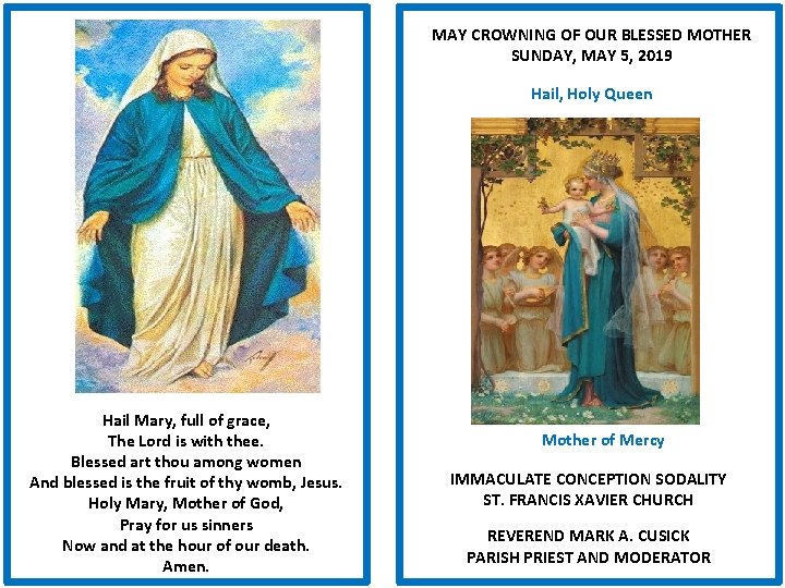 MAY CROWNING OF OUR BLESSED MOTHER SUNDAY, MAY 5, 2019 Hail, Holy Queen Hail