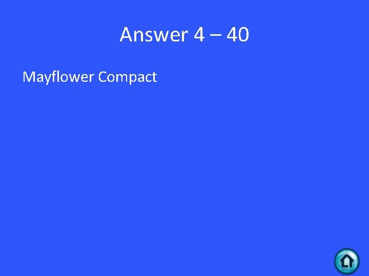 Answer 4 – 40 Mayflower Compact 