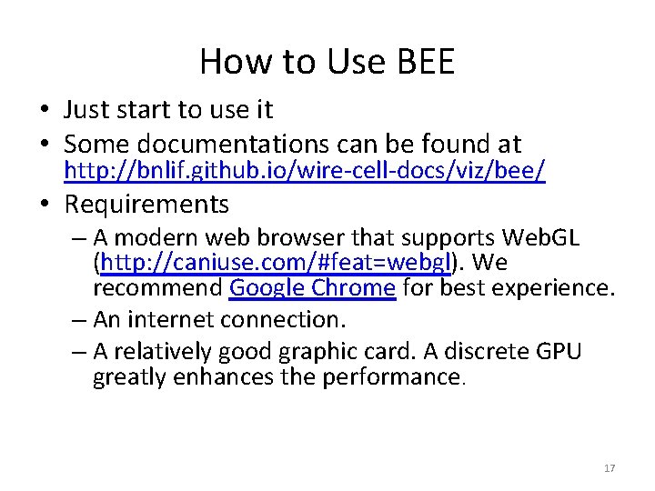 How to Use BEE • Just start to use it • Some documentations can