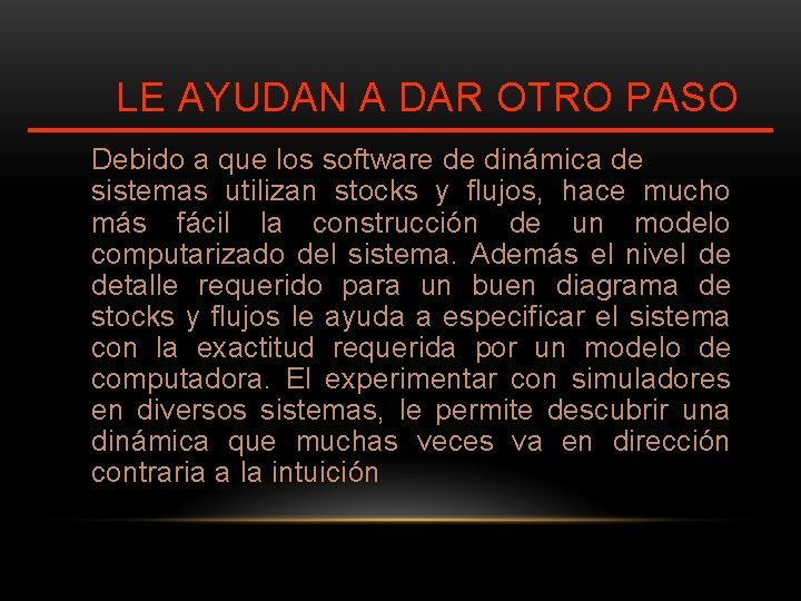 LE AYUDAN A DAR OTRO PASO Debido a que los software de dinámica de LE AYUDAN A DAR OTRO PASO Debido a que los software de dinámica de