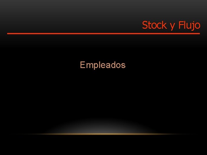 Stock y Flujo Empleados 