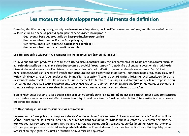 Les moteurs du développement : éléments de définition Davezies, identifie donc quatre grands types