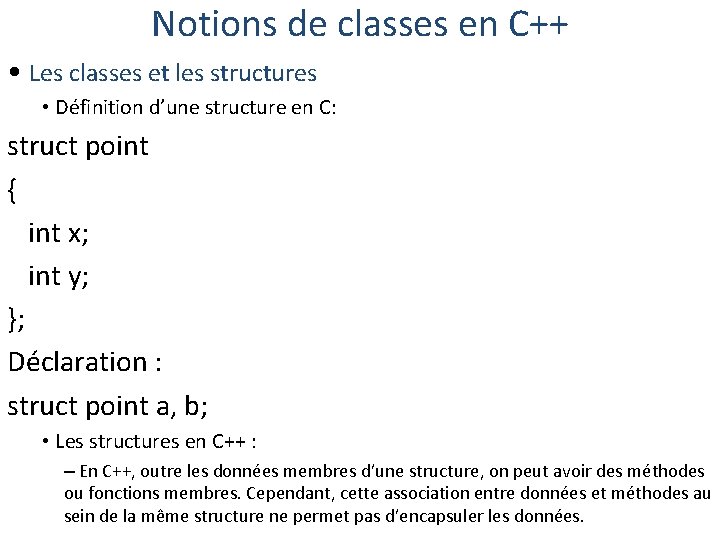 Notions de classes en C++ • Les classes et les structures • Définition d’une