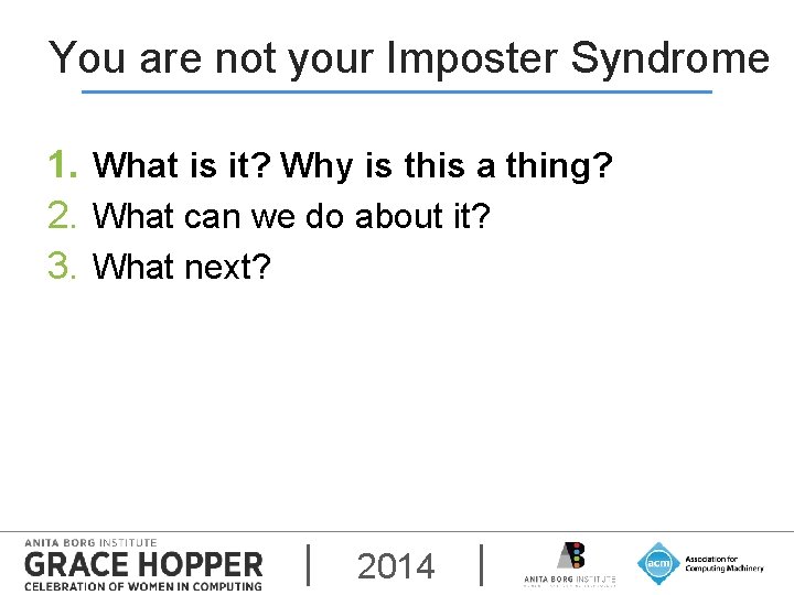 You are not your Imposter Syndrome 1. What is it? Why is this a