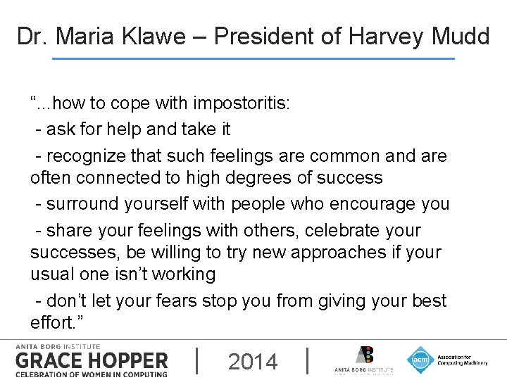 Dr. Maria Klawe – President of Harvey Mudd “. . . how to cope