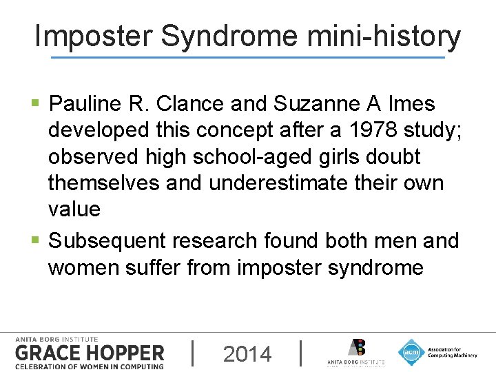 Imposter Syndrome mini-history § Pauline R. Clance and Suzanne A Imes developed this concept