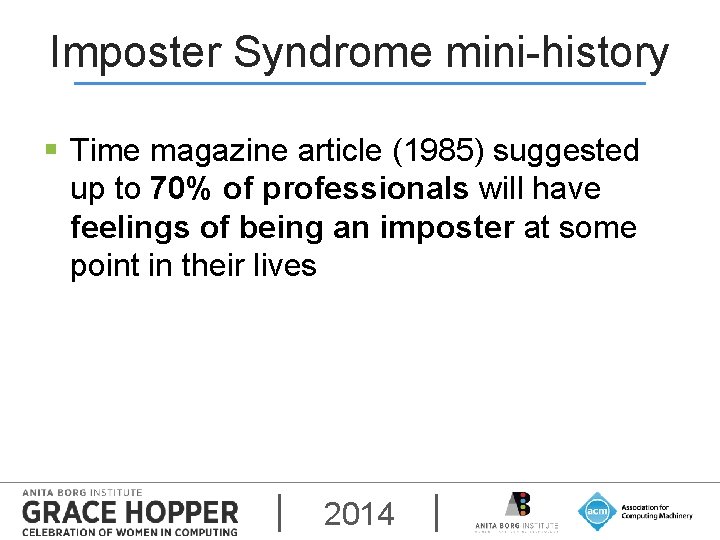 Imposter Syndrome mini-history § Time magazine article (1985) suggested up to 70% of professionals