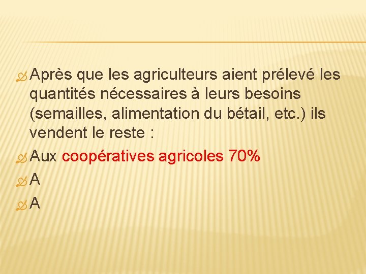  Après que les agriculteurs aient prélevé les quantités nécessaires à leurs besoins (semailles,