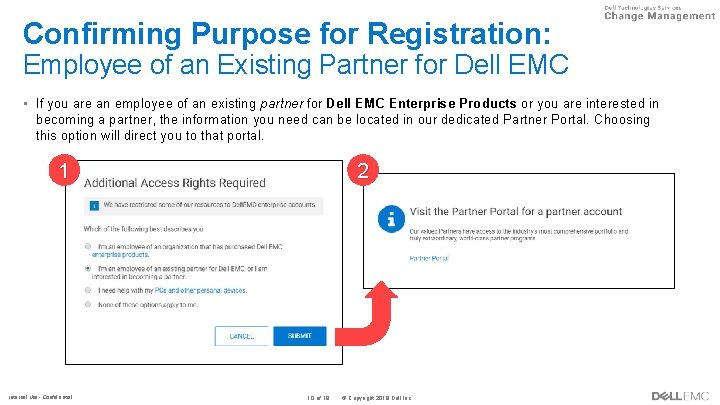 Confirming Purpose for Registration: Employee of an Existing Partner for Dell EMC • If