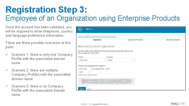 Registration Step 3: Employee of an Organization using Enterprise Products Once the account has