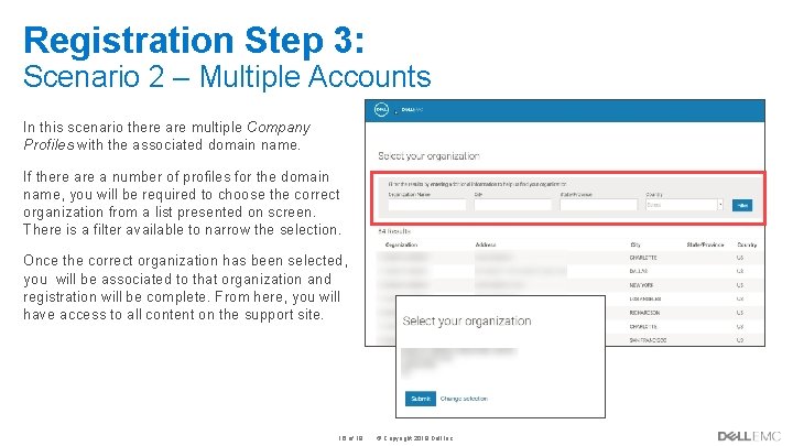 Registration Step 3: Scenario 2 – Multiple Accounts In this scenario there are multiple