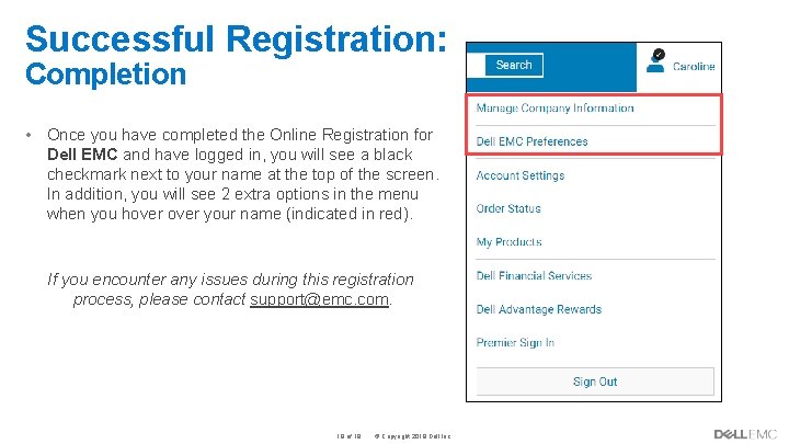 Successful Registration: Completion • Once you have completed the Online Registration for Dell EMC