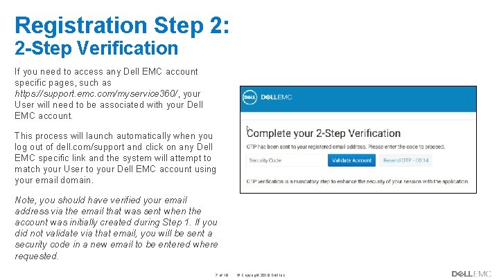 Registration Step 2: 2 -Step Verification If you need to access any Dell EMC