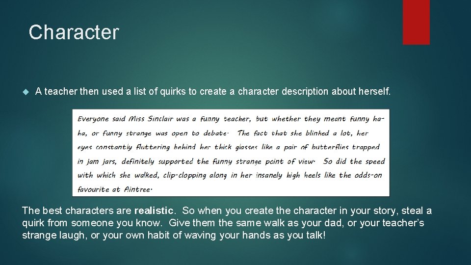 Character A teacher then used a list of quirks to create a character description