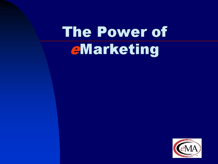 The Power of e. Marketing 