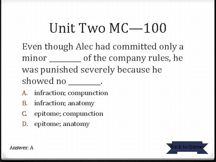 Unit Two MC— 100 Even though Alec had committed only a minor _____ of