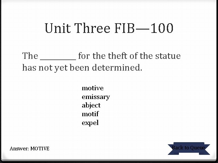 Unit Three FIB— 100 The _____ for theft of the statue has not yet