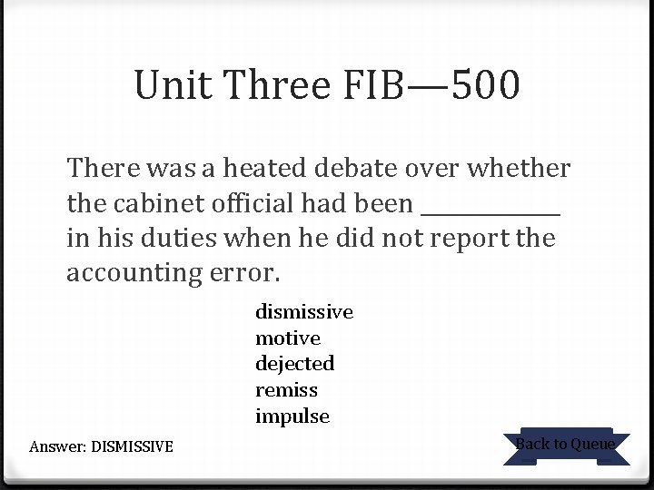 Unit Three FIB— 500 There was a heated debate over whether the cabinet official