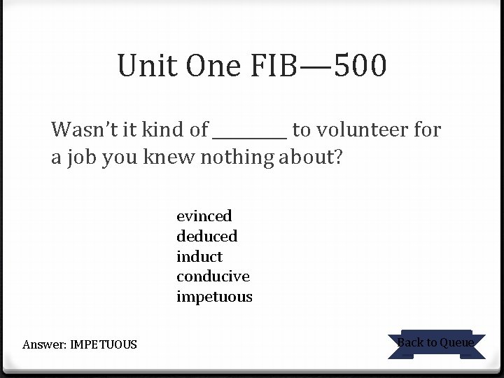 Unit One FIB— 500 Wasn’t it kind of _____ to volunteer for a job