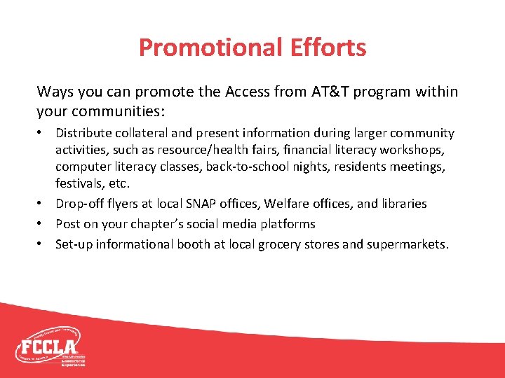 Promotional Efforts Ways you can promote the Access from AT&T program within your communities: