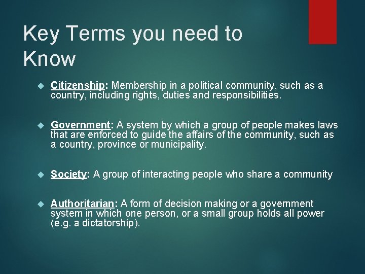 Key Terms you need to Know Citizenship: Membership in a political community, such as Key Terms you need to Know Citizenship: Membership in a political community, such as