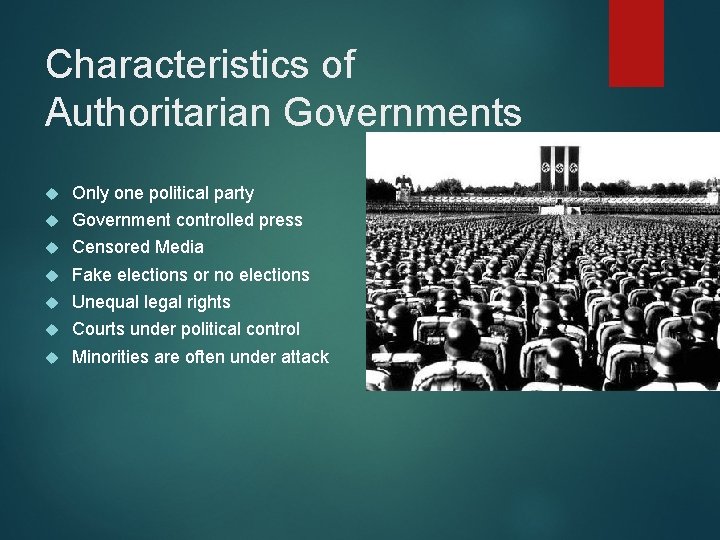 Characteristics of Authoritarian Governments Only one political party Government controlled press Censored Media Fake Characteristics of Authoritarian Governments Only one political party Government controlled press Censored Media Fake