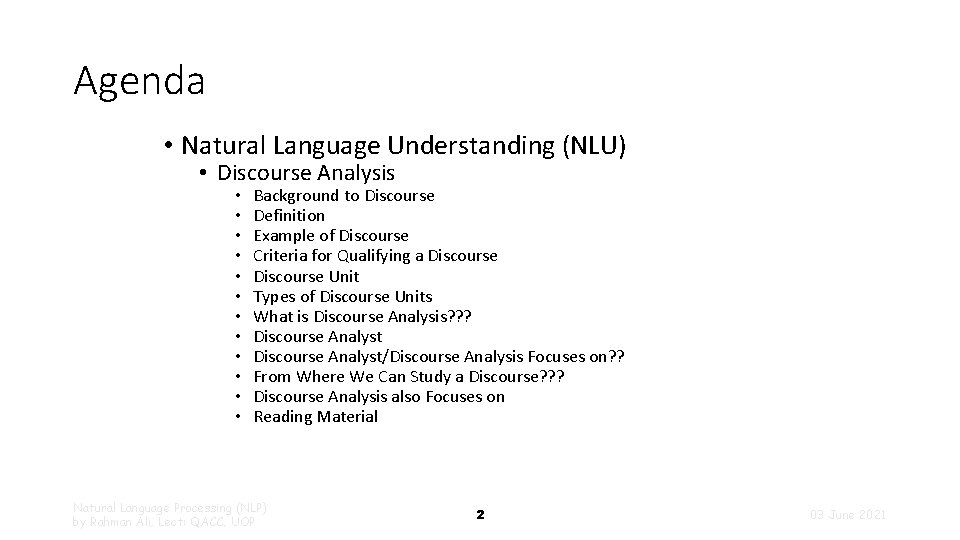 Agenda • Natural Language Understanding (NLU) • Discourse Analysis • • • Background to