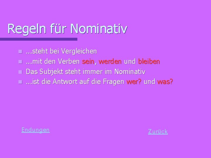 Regeln für Nominativ. . . steht bei Vergleichen n. . . mit den Verben