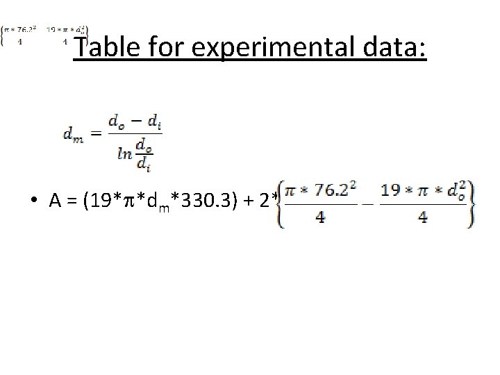 Table for experimental data: • A = (19* *dm*330. 3) + 2* 