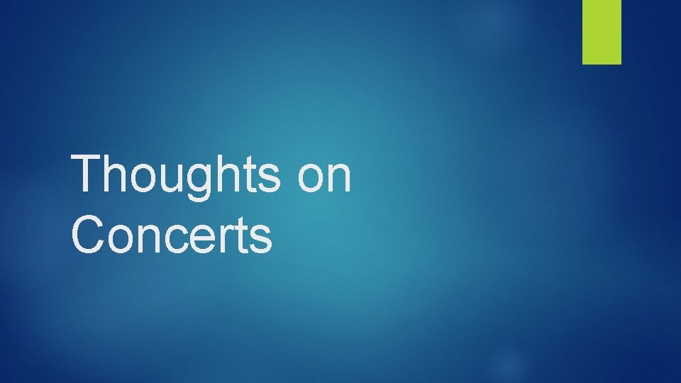 Thoughts on Concerts 