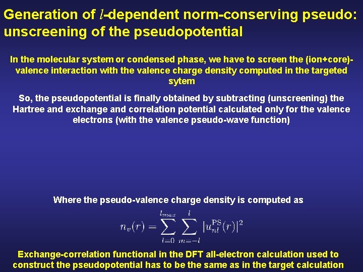 Generation of l-dependent norm-conserving pseudo: unscreening of the pseudopotential In the molecular system or