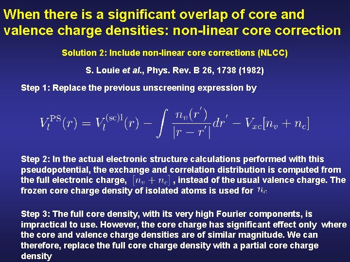 When there is a significant overlap of core and valence charge densities: non-linear core